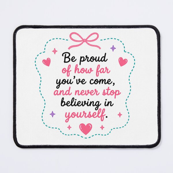 Item preview, Be Proud of How Far You've Come | Inspirational Self-Love Motivation Graphic designed and sold by SweetTeezPrints.