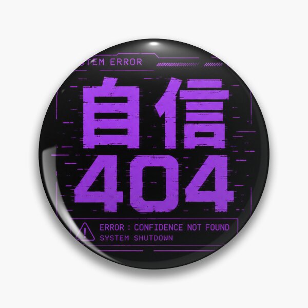 Item preview, Confidence 404 (自信404) - JDM Street Edition Cyber System Error designed and sold by Japan-kanji-ya.