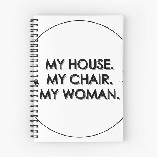 Item preview, My House. My Chair. My Woman.  designed and sold by LunnaAtica.