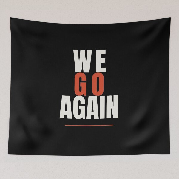 Item preview, We Go Again Powerlifting Gym Motivation designed and sold by ptbench.