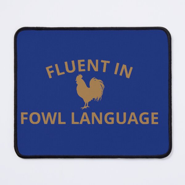 Item preview, Fluent in Fowl Language Bird Pun Design designed and sold by donwillisjrart.