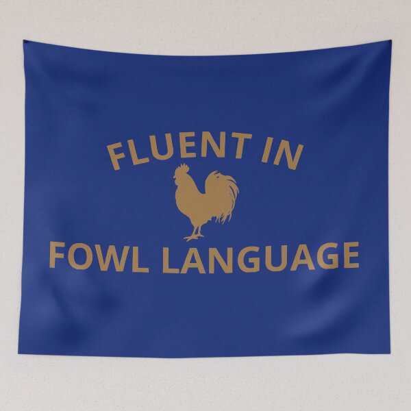 Item preview, Fluent in Fowl Language Bird Pun Design designed and sold by donwillisjrart.