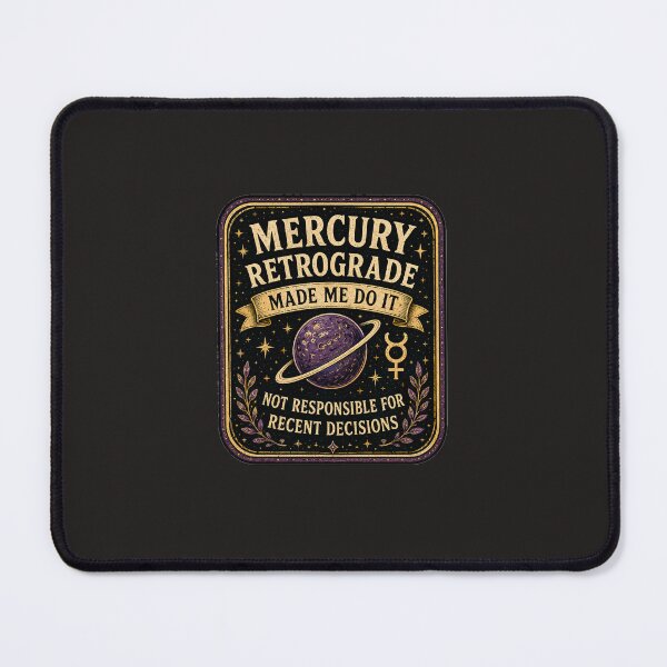 Item preview, MERCURY RETROGRADE MADE ME DO IT designed and sold by WonderfulWooWoo.