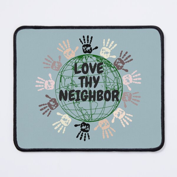 Item preview, Love Thy Neighbor designed and sold by Odd-Squared.
