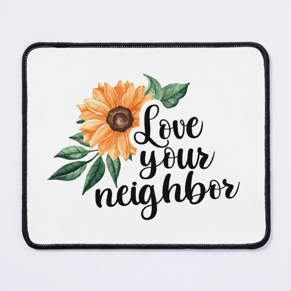 Item preview, Love Your Neighbor Sunflower designed and sold by teeperfect.