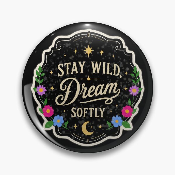 Item preview, Stay Wild, Dream Softly designed and sold by RebelAngel094.