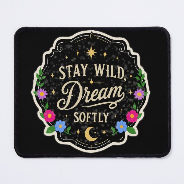 Item preview, Stay Wild, Dream Softly designed and sold by RebelAngel094.