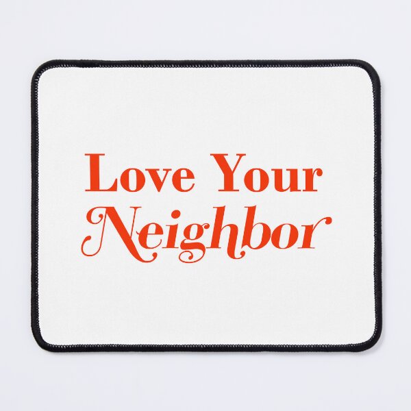 Item preview, Love Your Neighbor Inspirational designed and sold by teeperfect.