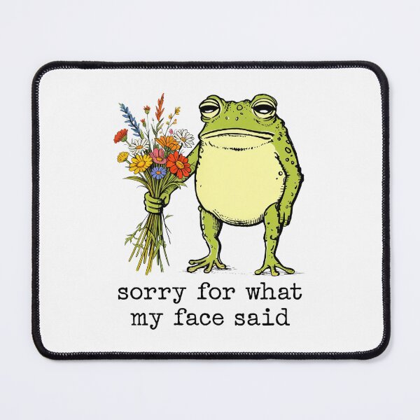 Item preview, Sorry for What My face Said Frog designed and sold by charoen-design.
