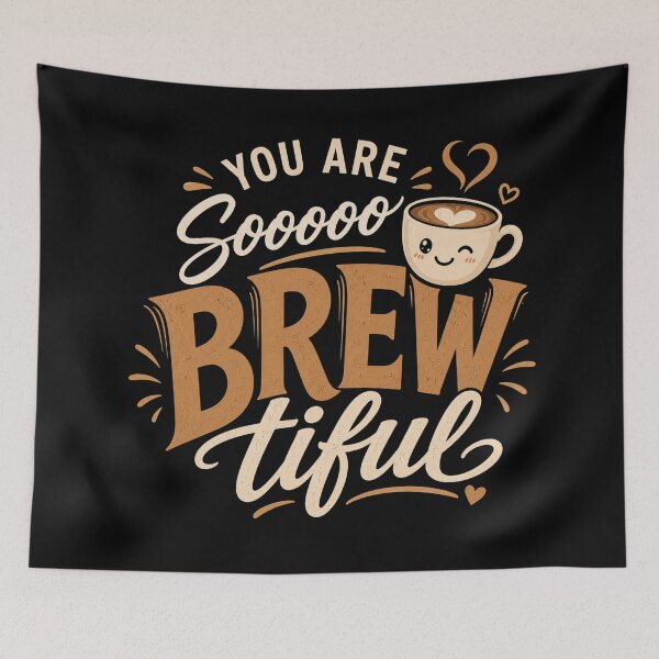 Item preview, You Are So Brewtiful Coffee  designed and sold by Roadsters.