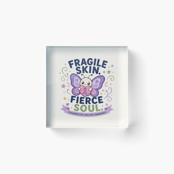 Item preview, Fragile Skin Fierce Soul - Epidermolysis Bullosa Awareness Art designed and sold by BlackSector77.