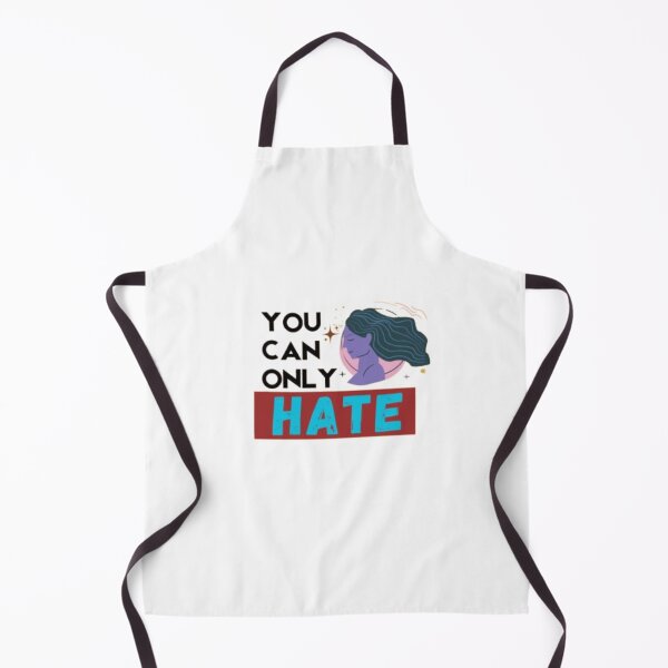 Item preview, You Can Only Hate Anti Hate Awareness Quote Design designed and sold by Slay29.