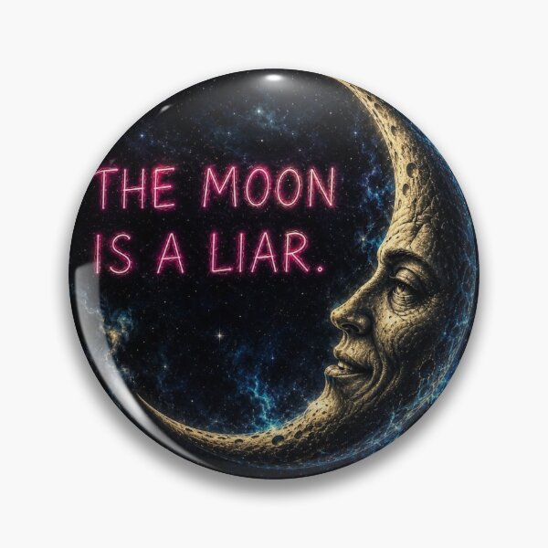 Item preview, The Moon is a Liar designed and sold by Curious Echo.