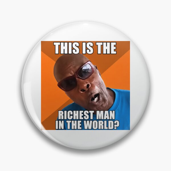 Item preview, This Is The Richest Man In The World? – Chester Stone Meme designed and sold by JovanTheEditor.