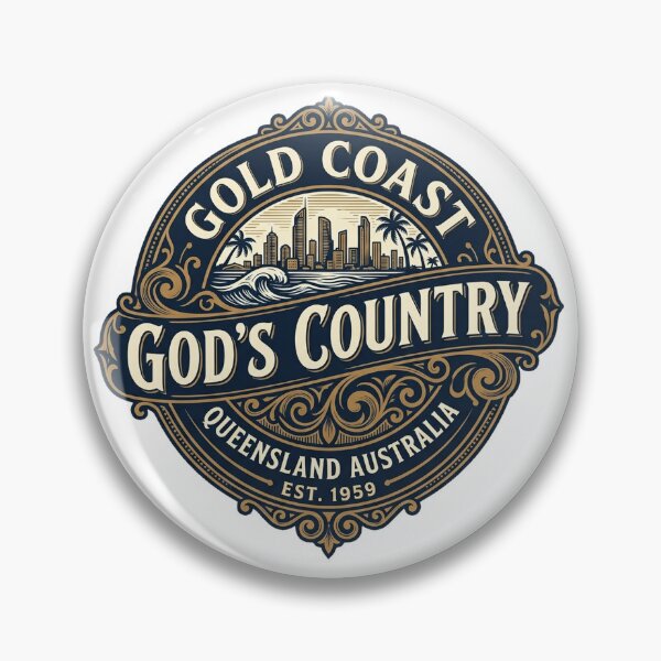 Item preview, Gold Coast God's Country Queensland Australia Heritage Badge Local Pride designed and sold by Yellowriversss.