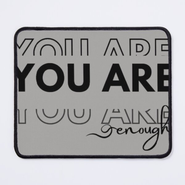 Item preview, You Are Enough Typography Design designed and sold by aritu.