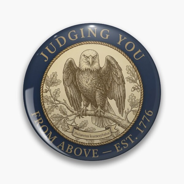 Item preview, Judging You From Above Bald Eagle Club Humor Badge designed and sold by CalmCapy Co.