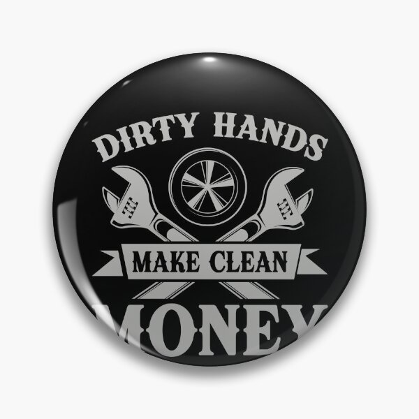 Item preview, Dirty Hands Make Clean Money Mechanic Auto Repair Tradesman Blue Collar designed and sold by PopStars1993.