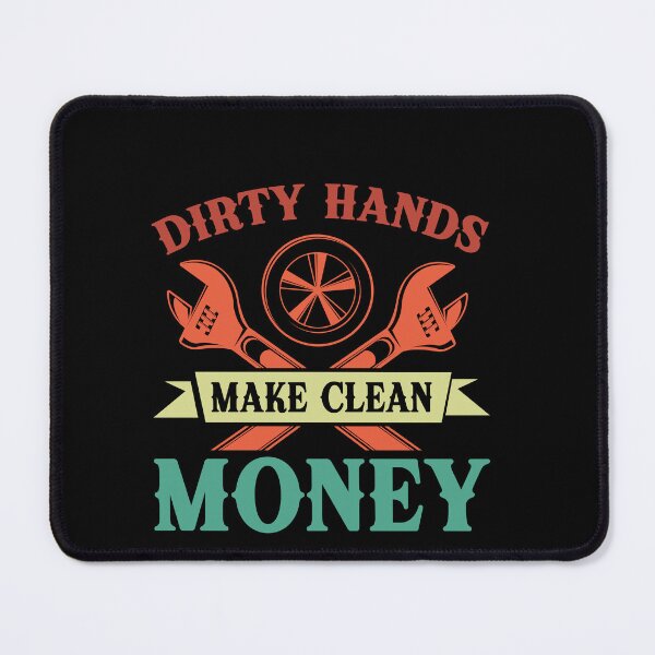 Item preview, Dirty Hands Make Clean Money Mechanic Auto Repair Tradesman designed and sold by PopStars1993.