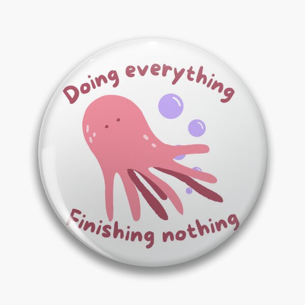 Item preview, Octopus Doing Everything Finishing Nothing Quote designed and sold by cubbone.