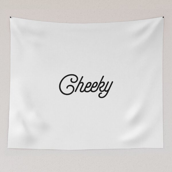 Item preview, Cheeky [Fancy Text] designed and sold by ElderArt.