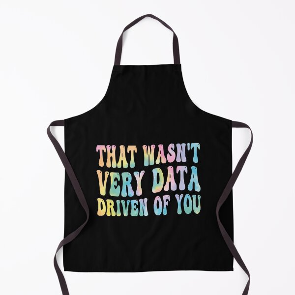 Item preview, That Wasn't Very Data Driven Of You Data Analyst Scientist Humor designed and sold by PopStars1993.
