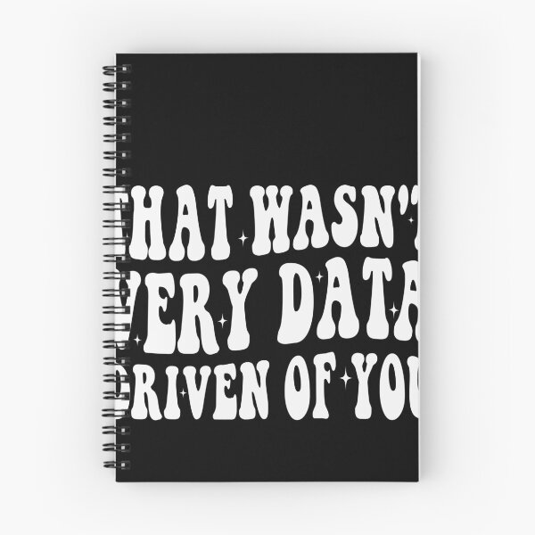 Item preview, That Wasn't Very Data Driven Of You Data Science Analytics Professional designed and sold by PopStars1993.