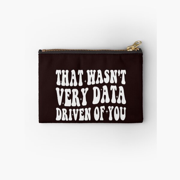 Item preview, That Wasn't Very Data Driven Of You Data Science Analytics Professional designed and sold by PopStars1993.