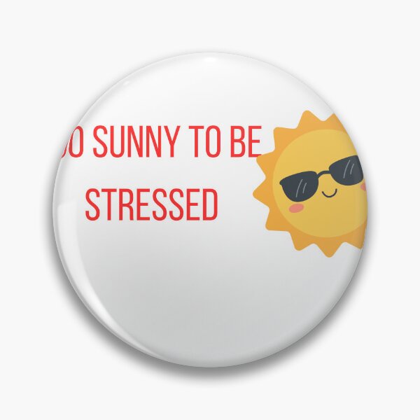Item preview, Too Sunny To Be Stressed Cute Summer Quote designed and sold by mayacreations7.