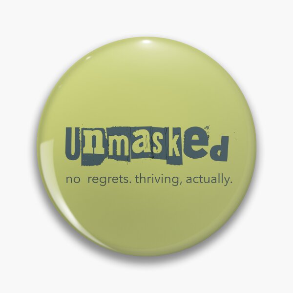 Item preview, Unmasked No Regrets Thriving Neurodivergent Late Diagnosis designed and sold by Notty DOT.