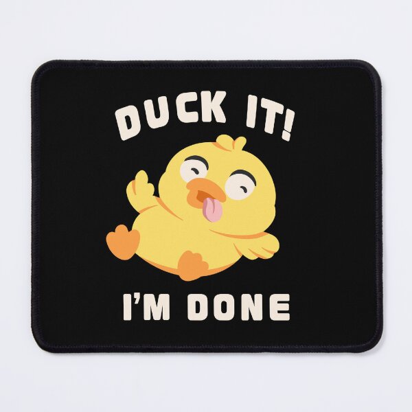 Item preview, Duck It I'm Done Funny Sarcastic Humor Quote Art designed and sold by cubbone.