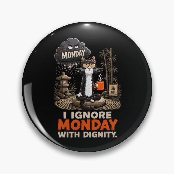 Item preview, Ignore Monday With Dignity designed and sold by jodotodesign.