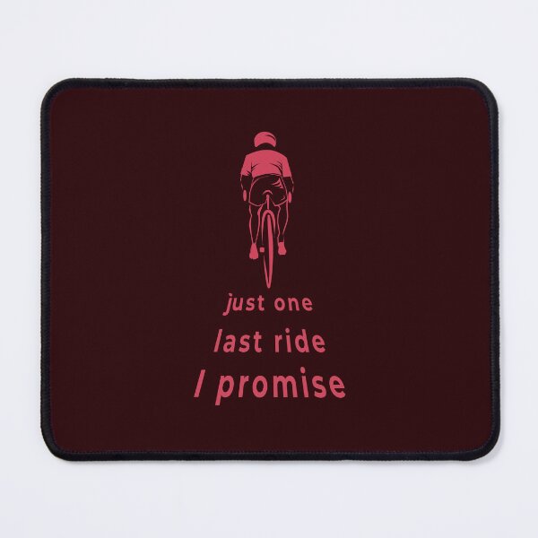 Item preview, Just One Last Ride I Promise Red Cycling Design | Funny Bicycle Rider Gift | Cyclist Quote Shirt designed and sold by unique art and design.