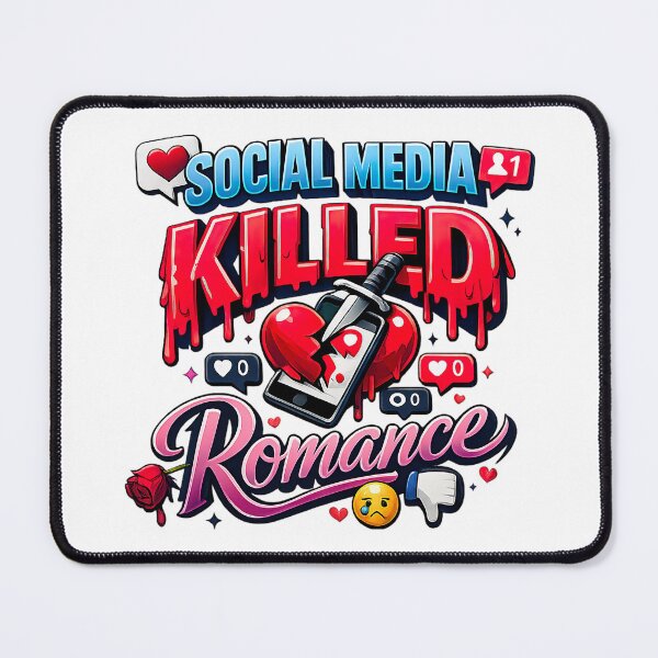 Item preview, Social Media Killed Romance designed and sold by graphic-genie.