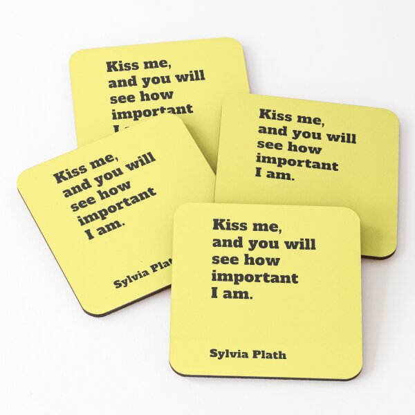 Item preview, Sylvia Plath quote Kiss Me Literary saying designed and sold by Mauswohn.