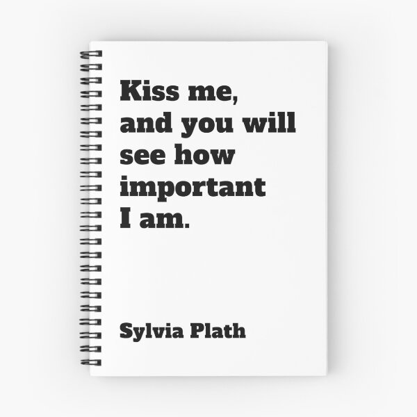 Item preview, Sylvia Plath quote Kiss Me Literary saying designed and sold by Mauswohn.