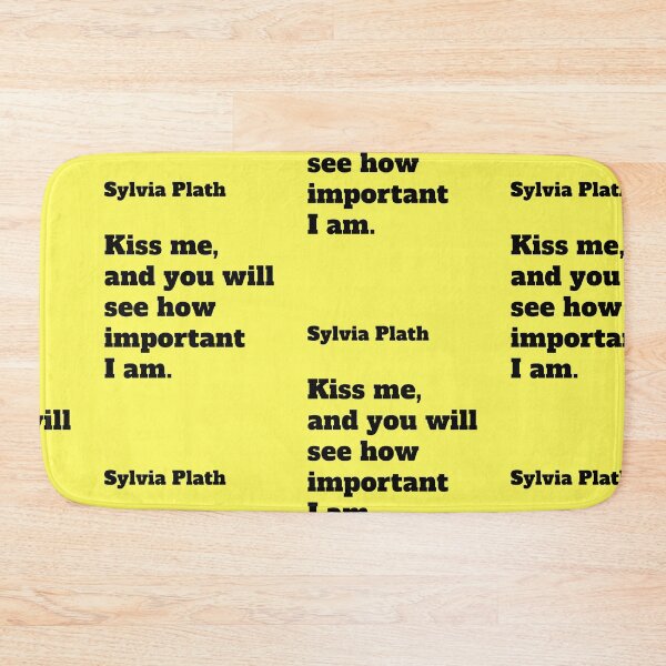 Item preview, Sylvia Plath quote Kiss Me Literary saying designed and sold by Mauswohn.
