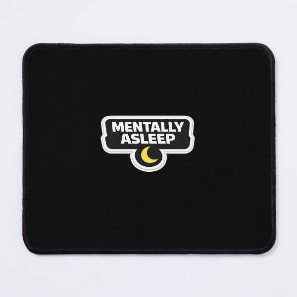 Item preview, Mentally Asleep | Funny Low Energy & Overthinking Design designed and sold by WestonStudio.