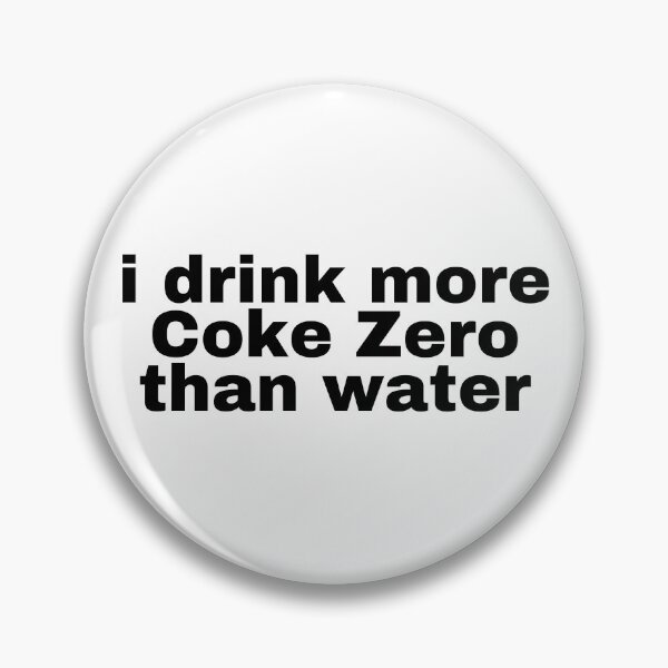 Item preview, i drink more coke zero than water designed and sold by MiaMade.