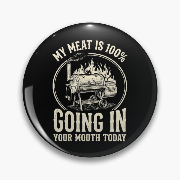 Item preview, My Meat Is 100% Going In Your Mouth Today Funny BBQ Grill designed and sold by dudelinart.