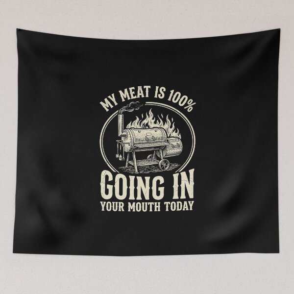 Item preview, My Meat Is 100% Going In Your Mouth Today Funny BBQ Grill designed and sold by dudelinart.