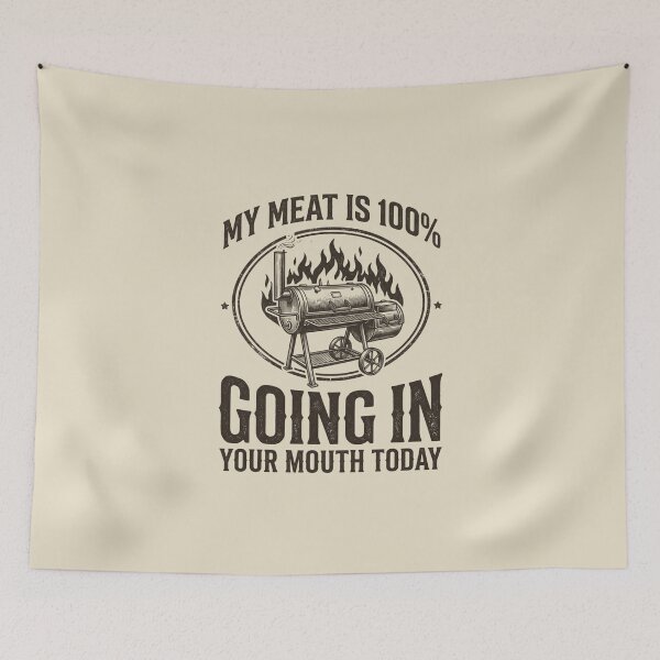 Item preview, My Meat Is 100% Going In Your Mouth Today designed and sold by dudelinart.