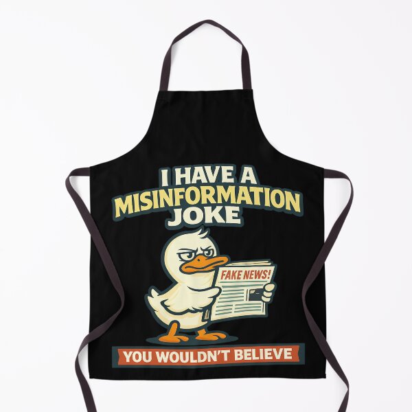 Item preview, I Have a Misinformation Joke You Wouldn't Believe Funny Duck Design designed and sold by TeeTimeTreasure.