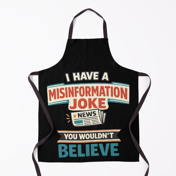 Item preview, I Have a Misinformation Joke You Wouldn't Believe Funny Typography Design designed and sold by TeeTimeTreasure.