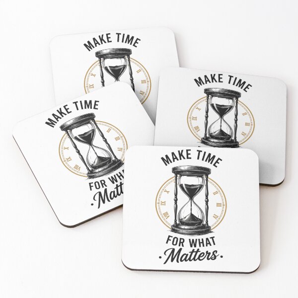 Item preview, Make Time for What Matters designed and sold by Unfiltered-Still-Here.
