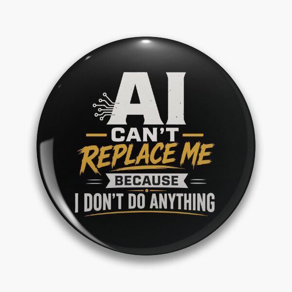 Item preview, AI Can’t Replace Me Because I Don’t Do Anything Funny Lazy Quote T-Shirt designed and sold by Artimax-Studio.