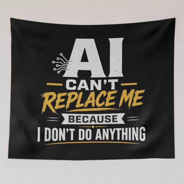 Item preview, AI Can’t Replace Me Because I Don’t Do Anything Funny Lazy Quote T-Shirt designed and sold by Artimax-Studio.