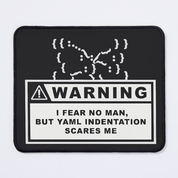 Artikelvorschau, I Fear No Man But YAML Indentation Warning entworfen und verkauft von Bianca Oltean.