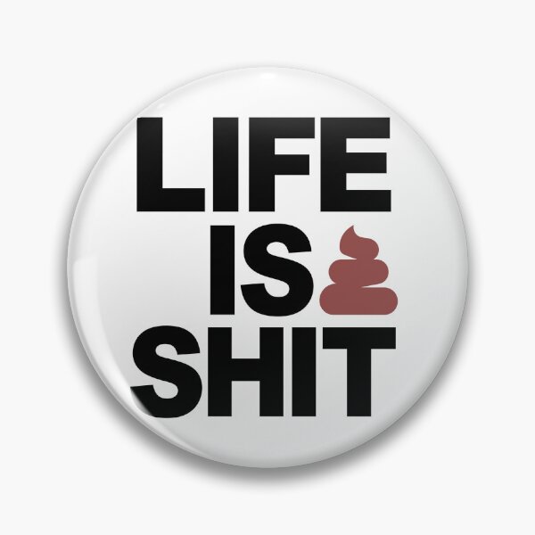 Item preview, Life is Shit  designed and sold by CornershopTee.