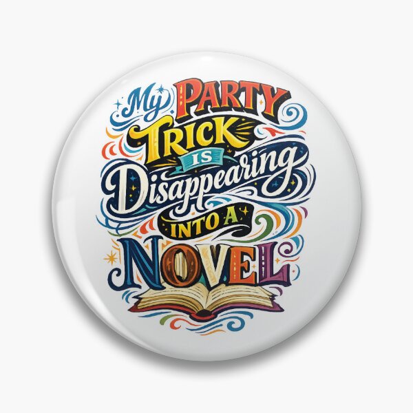Item preview, My Party Trick is Disappearing Into a Novel designed and sold by Jhullie.